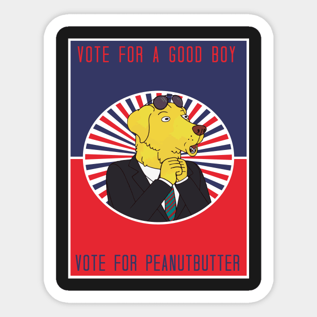 Vote for Mr. Peanutbutter Sticker by Just designs of things we are passionate about.